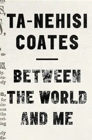 Cover of Between the World and Me